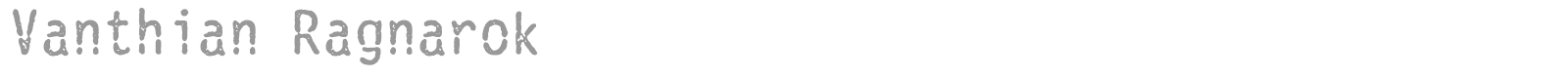 Vanthian Ragnarok font preview